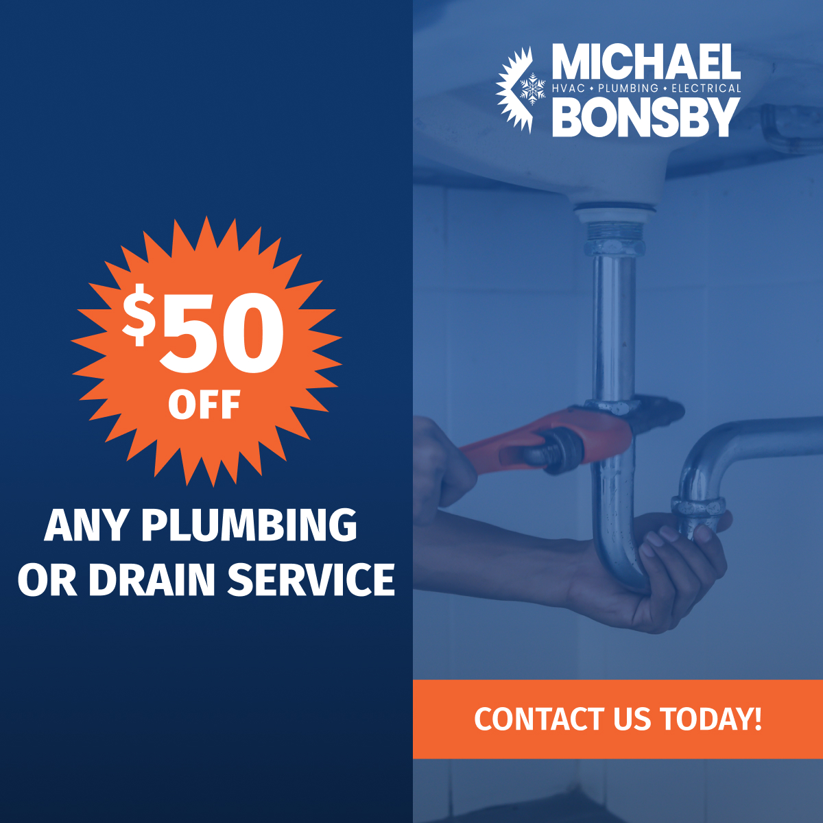An advertisement for Michael Bonsby HVAC, Plumbing & Electrical offering "$50 OFF ANY PLUMBING OR DRAIN SERVICE". The right side of the graphic shows a close-up, blue-tinted photo of a plumber using a wrench on a sink pipe. The left side features a large orange starburst containing the discount amount and a call to action at the bottom to "CONTACT US TODAY!".